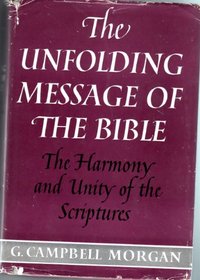 The Unfolding Message of the Bible: The Harmony and Unity of the Scriptures
