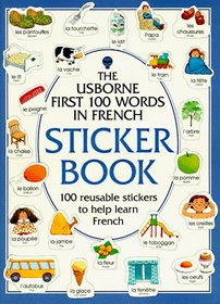 First One Hundred Words Sticker Books/French (First hundred words sticker books)