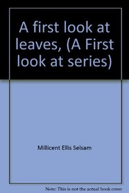 A first look at leaves, (A First look at series)