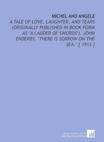 Michel and Angele: A Tale of Love, Laughter, and Tears (Originally Published in Book Form as 