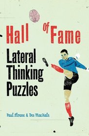Hall of Fame Lateral Thinking Puzzles: Albatross Soup and Dozens of Other Classics
