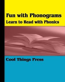 Fun With Phonograms: Learn To Read With Phonics