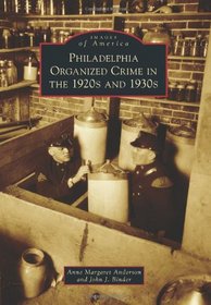 Philadelphia Organized Crime in the 1920s and 1930s (Images of America)