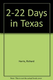 2 To 22 Days in Texas: The Itinerary Planner/1994