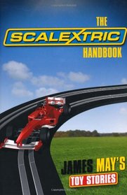 James May's Toy Stories: The Scalextric Handbook