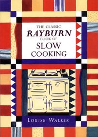 The Classic Rayburn Book of Slow Cooking
