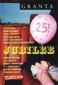 Granta 87: Jubilee! The 25th Anniversary Issue (Granta: The Magazine of New Writing)
