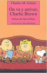 On va y arriver, Charlie Brown (French Edition)