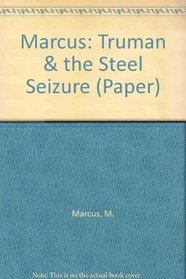 Marcus: Truman & the Steel Seizure (Paper)
