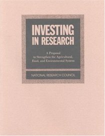 Investing in Research: A Proposal to Strengthen the Agricultural, Food, and Environmental System