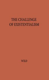 The Challenge of Existentialism: