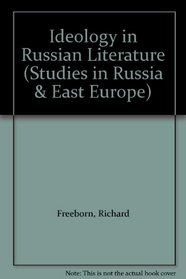 Ideology in Russian Literature (Studies in Russia & East Europe)