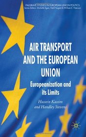 Air Transport and the European Union : Europeanisation and its Limits