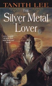 The Silver Metal Lover (S.I.L.V.E.R., Bk 1)