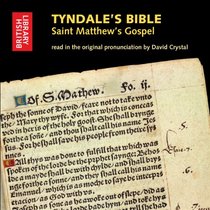 Tyndale's Bible: Saint Matthew's Gospel: Read in the Original Pronunciation by David Crystal