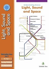 Light, Sound and Space (Understanding Science)