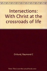 Intersections: With Christ at the crossroads of life