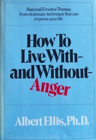 How to live with--and without--anger