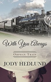 With You Always (Orphan Train)