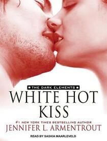 White Hot Kiss (Dark Elements, Bk 1) (Audio CD) (Unabridged)