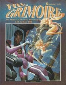 Grimoire: Shadowrun Sourcebook: The Manual of Practical Thaumaturgy 14th, 2050