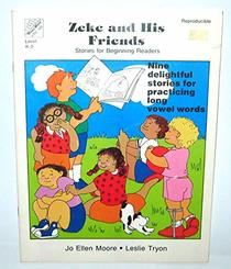 Zeke and his friends: Stories for beginning readers