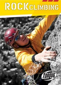 Rock Climbing (Torque: Action Sports) (Torque Books)