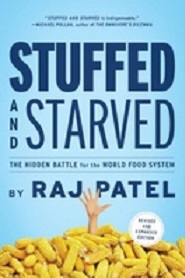 Stuffed and Starved: The Hidden Battle for the World Food System