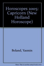 Horoscopes 2005: Capricorn (New Holland Horoscope)