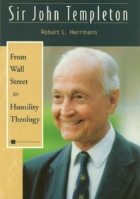 Sir John Templeton: From Wall Street to Humility Theology