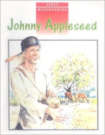 Johnny Appleseed (First Biographies)