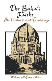 The Baha'i faith: its history and teachings