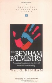 The Benham Book of Palmistry: A Practical Treatise on the Laws of Scientific Hand Reading (Newcastle Metaphysical Classic)