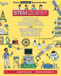 Tools, Robotics, and Gadgets Galore: Technology (STEM Quest)