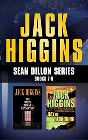 Jack Higgins - Sean Dillon Series: Books 7-8: The White House Connection, Day Of Reckoning