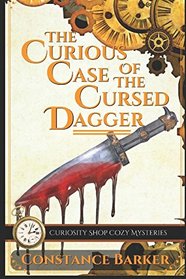 The Curious Case of the Cursed Dagger (Curiosity Shop Cozy Mysteries)