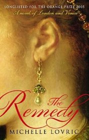 The Remedy: A Novel of London and Venice