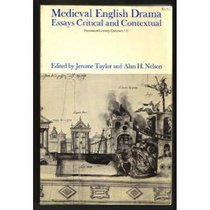 Medieval English Drama Essays Critical and Contextual (Patterns of Literary Criticism Ser)