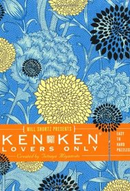 Will Shortz Presents KenKen Lovers Only: Easy to Hard Puzzles
