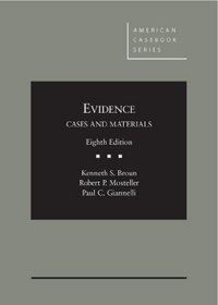 Broun, Mosteller and Giannelli's Evidence, 8th (American Casebook Series)