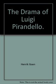 The Drama of Luigi Pirandello.