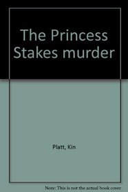 The Princess Stakes murder