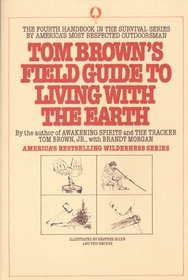 Tom Brown's Field Guide to Living With the Earth (Tom Brown's Field Guides)