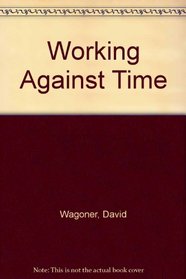 Working against time: poems
