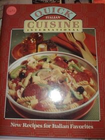 New Recipes for Italian Favorites (Quick Cuisine International)