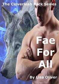 Fae For All (The Cloverleah Pack) (Volume 6)