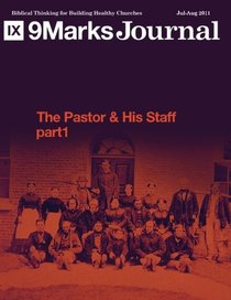 The Pastor and His Staff: Part 1 | 9Marks Journal