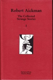 The Collected Strange Stories of Robert Aickman