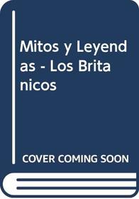 Mitos y Leyendas - Los Britanicos (Spanish Edition)