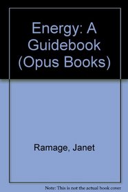 Energy: A Guidebook (Opus Books)